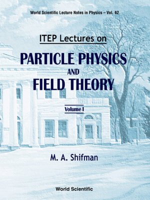 cover image of Itep Lectures On Particle Physics and Field Theory (In 2 Vols)